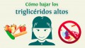 Como bajar los trigliceridos altos en forma natural.